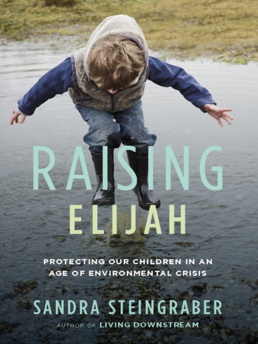 Title details for Raising Elijah by Sandra Steingraber - Available